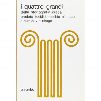 I quattro grandi della storiografia greca. Antologia di storici greci.