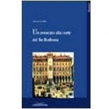 Un avvocato alla corte del re Borbone