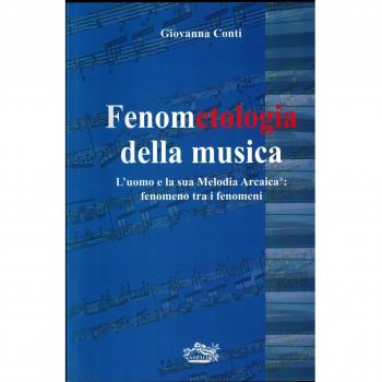 Fenometologia della musica. L'uomo e la sua melodia arcaica