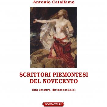 Scrittori piemontesi del Novecento. Una lettura «intertestuale»