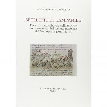 Sberleffi di campanile. Per una storia culturale dello scherno come elemento dell'identità nazionale dal Medioevo ai giorni nostri