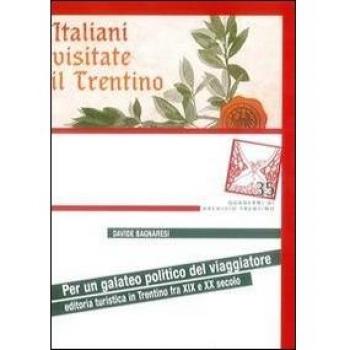 Per un galateo politico del viaggiatore. Editoria turistica in Trentino tra XIX e XX secolo