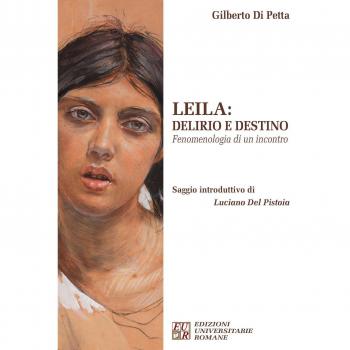 Leila. Delirio e destino. Fenomenologia di un incontro