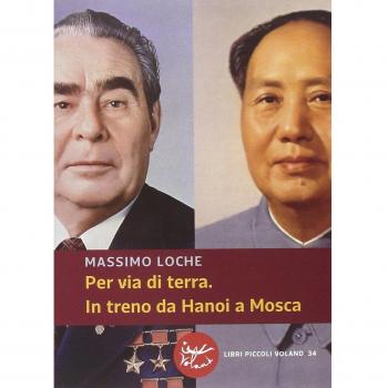 Per via di terra. In treno da Hanoi a Mosca