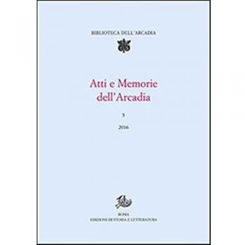 Atti e memorie dell'Arcadia (2016) (Vol. 5)