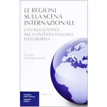 Le regioni sulla scena internazionale. La Valle d'Aosta nel contesto italiano ed europeo