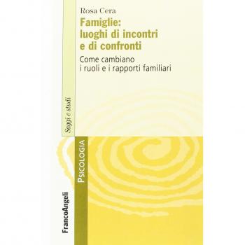 Famiglie: luoghi di incontri e di confronti. Come cambiano i ruoli e i rapporti familiari