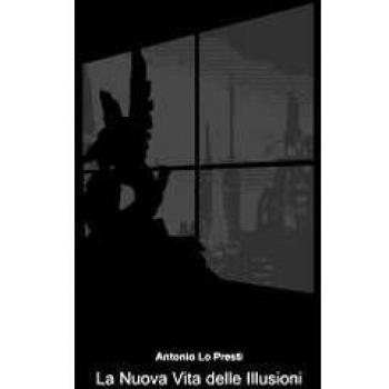 La nuova vita delle illusioni