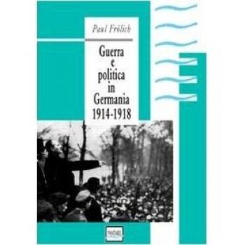 Guerra e politica in Germania. 1914-1918