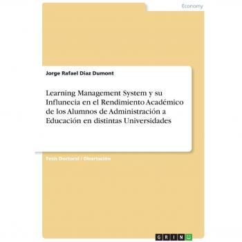 Learning management system y su influnecia en el rendimiento académico de los alumnos de administración a educación en distintas universidades