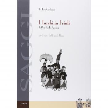 I turchi in Friuli di Pier Paolo Pasolini