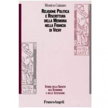Religione politica e riscrittura della memoria nella Francia di Vichy