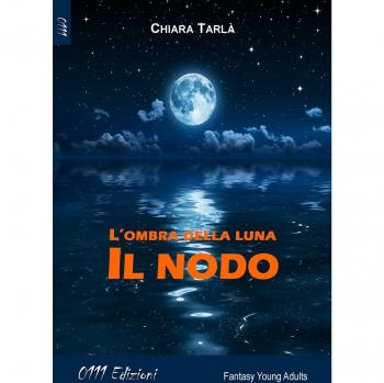 L'ombra della luna. Il nodo