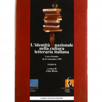 L'identità nazionale nella cultura letteraria italiana. Atti del 3º Congresso nazionale dell'ADI (Lecce-Otranto, 20-22 settembre 1999) (Vol. 2)