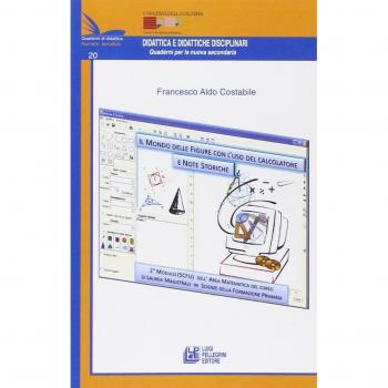 Il mondo delle figure con l'uso del calcolatore e note storiche. 2° modulo
