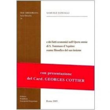 Il lessico settoriale delle realtà e dei fatti economici nell'opera omnia di s. Tommaso d'Aquino: esame filosofico del suo insieme