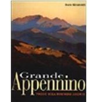 Grande Appennino. Viaggio nella montagna lucchese