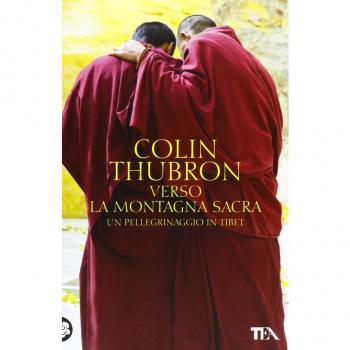 Verso la montagna sacra. Un pellegrinaggio in Tibet