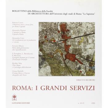 Roma: i grandi servizi. Opinioni, contributi e progetti per un dibattito in corso