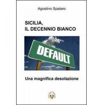 Sicilia, il decennio bianco