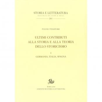 Ultimi contributi alla storia e alla teoria dello storicismo. Germania, Italia, Spagna (Vol. 1)