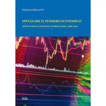 Divulgare il pensiero economico. Appunti per un decennio di premi Nobel (2000-2010)