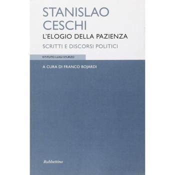 Stanislao Ceschi. L'elogio della pazienza. Scritti e discorsi politici