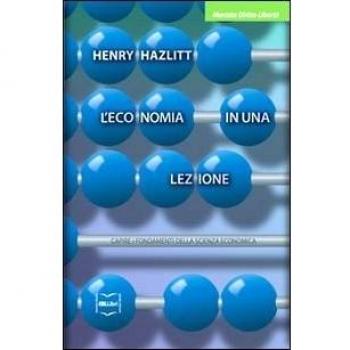 L'economia in una lezione. Capire i fondamenti della scienza economica