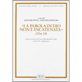 Â«La parola di Dio non Ã¨ incatenataÂ»