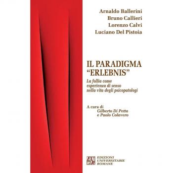 Il paradigma «Erlebnis». La follia come esperienza di senso nella vita degli psicopatologi