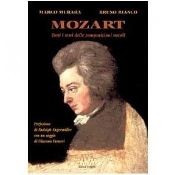 Mozart. Tutti i testi delle composizioni vocali