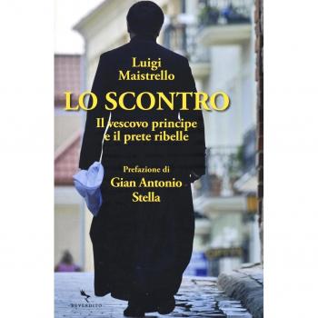 Lo scontro. Il vescovo principe e il prete ribelle
