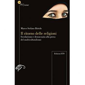Il ritorno delle religioni. Secolarismo e democrazia alla prova del multiculturalismo