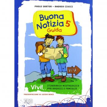 Buona notizia. Vivi! Itinerario mistagogico per ragazzi e famiglie. Guida (Vol. 5)