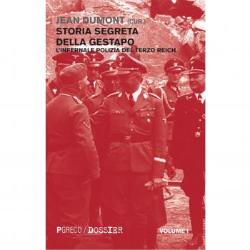 Storia segreta della Gestapo. L'infernale polizia del Terzo Reich