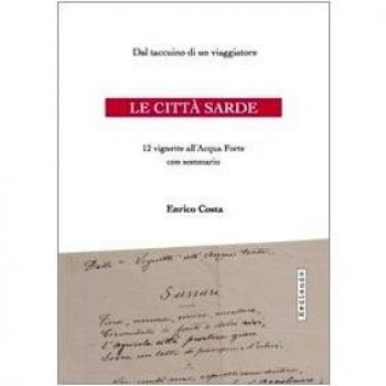 Le città sarde. Dal taccuino di un viaggiatore, 12 vignette all'acqua forte