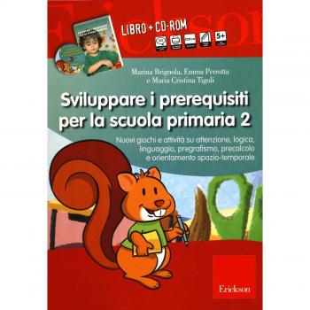 Sviluppare i prerequisiti per la scuola primaria. Nuovi giochi e attività su attenzione, logica, linguaggio, pregrafismo, precalcolo... 2 CD-ROM. Con libro (Vol. 2)