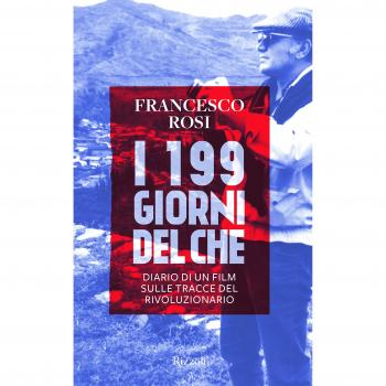 I 199 giorni del Che. Diario di un film sulle tracce del rivoluzionario
