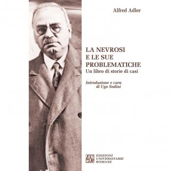 La nevrosi e le sue problematiche. Un libro di storie di casi