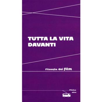 Tutta la vita davanti. Filosofia dei film