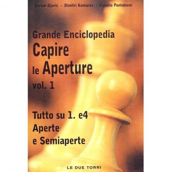 Capire le aperture. Tutto su 1.e4 aperte e semiaperte (Vol. 1)