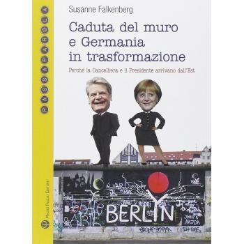 Caduta del muro e Germania in trasformazione. Perché la cancelleria e il presidente arrivano dall'est