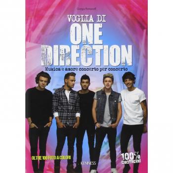 Voglia di One Direction. Musica e amore concerto per concerto