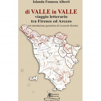 Di valle in valle. Viaggio letterario tra Firenze ed Arezzo