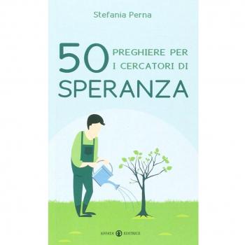 50 preghiere per i cercatori di speranza