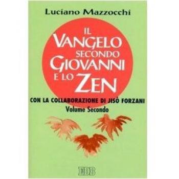 Il Vangelo secondo Giovanni e lo zen (Vol. 2)