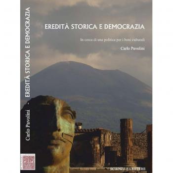 Eredità storica e democrazia. In cerca di una politica per i beni culturali