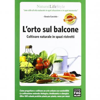 L'orto sul balcone. Coltivare naturale in spazi ristretti