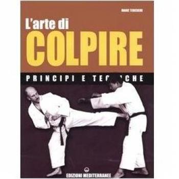 L'arte di colpire. Principi e tecniche