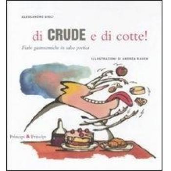 Di crude e di cotte! Fiabe gastronomiche in salsa poetica
